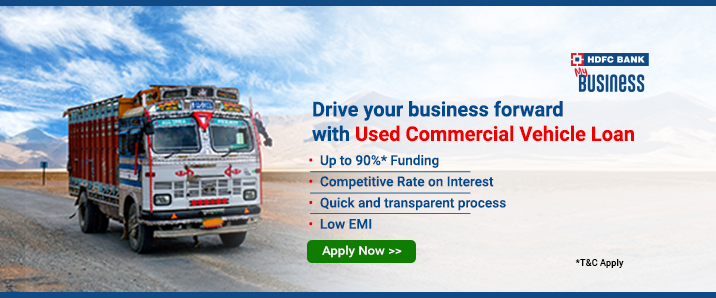 Used Commercial Vehicle Loan for your business needs